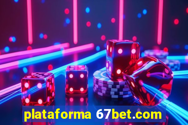 plataforma 67bet.com